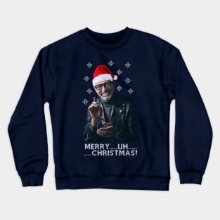 Jeff Goldblum Merry Uh Christmas Crewneck Sweatshirt